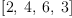 
\label{eq2}\left[ 2, \: 4, \: 6, \: 3 \right]