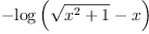 
\label{eq2}-{\log \left({{\sqrt{{{x}^{2}}+ 1}}- x}\right)}