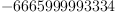 
\label{eq21}-{6665999993334}