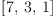 
\label{eq9}\left[ 7, \: 3, \: 1 \right]