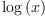 
\label{eq45}\log \left({x}\right)