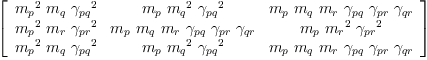 
\label{eq49}\left[ 
\begin{array}{ccc}
{{{m_{p}}^{2}}\ {m_{q}}\ {{��_{pq}}^{2}}}&{{m_{p}}\ {{m_{q}}^{2}}\ {{��_{pq}}^{2}}}&{{m_{p}}\ {m_{q}}\ {m_{r}}\ {��_{pq}}\ {��_{pr}}\ {��_{qr}}}
\
{{{m_{p}}^{2}}\ {m_{r}}\ {{��_{pr}}^{2}}}&{{m_{p}}\ {m_{q}}\ {m_{r}}\ {��_{pq}}\ {��_{pr}}\ {��_{qr}}}&{{m_{p}}\ {{m_{r}}^{2}}\ {{��_{pr}}^{2}}}
\
{{{m_{p}}^{2}}\ {m_{q}}\ {{��_{pq}}^{2}}}&{{m_{p}}\ {{m_{q}}^{2}}\ {{��_{pq}}^{2}}}&{{m_{p}}\ {m_{q}}\ {m_{r}}\ {��_{pq}}\ {��_{pr}}\ {��_{qr}}}
