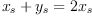 x_s + y_s = 2x_s x_s + y_s = 2x_s