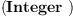 
\label{eq9}\left(\hbox{\axiomType{Integer}\ } \right)