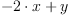 \displaylines{\qdd
-2\cdot x
+y
\cr}
