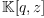 \mathbb K[q, z]