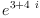 
\label{eq3}{e}^{3 +{4 \  i}}