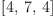 
\label{eq1}\left[ 4, \: 7, \: 4 \right]