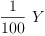 
\label{eq7}{\frac{1}{100}}\  Y