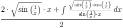 \displaylines{\qdd
\frac{2\cdot 
      \sqrt{\sin 
            \(\frac{1}{
                    x}
            