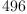 
\label{eq18}496