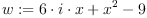 \displaylines{\qdd
w:=
\[6\cdot i\cdot x
  +x^{2}
  -9
