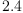 
\label{eq4}2.4
