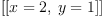 
\label{eq19}\left[{\left[{x = 2}, \:{y = 1}\right]}\right]
