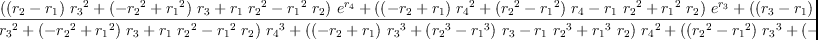
\label{eq38}\begin{array}{@{}l}
\displaystyle
{g_{3}}= 
\
\
\displaystyle
{\frac{{{\left({{\left({r_{2}}-{r_{1}}\right)}\ {{r_{3}}^{2}}}+{{\left(-{{r_{2}}^{2}}+{{r_{1}}^{2}}\right)}\ {r_{3}}}+{{r_{1}}\ {{r_{2}}^{2}}}-{{{r_{1}}^{2}}\ {r_{2}}}\right)}\ {{e}^{r_{4}}}}+{{\left({{\left(-{r_{2}}+{r_{1}}\right)}\ {{r_{4}}^{2}}}+{{\left({{r_{2}}^{2}}-{{r_{1}}^{2}}\right)}\ {r_{4}}}-{{r_{1}}\ {{r_{2}}^{2}}}+{{{r_{1}}^{2}}\ {r_{2}}}\right)}\ {{e}^{r_{3}}}}+{{\left({{\left({r_{3}}-{r_{1}}\right)}\ {{r_{4}}^{2}}}+{{\left(-{{r_{3}}^{2}}+{{r_{1}}^{2}}\right)}\ {r_{4}}}+{{r_{1}}\ {{r_{3}}^{2}}}-{{{r_{1}}^{2}}\ {r_{3}}}\right)}\ {{e}^{r_{2}}}}+{{\left({{\left(-{r_{3}}+{r_{2}}\right)}\ {{r_{4}}^{2}}}+{{\left({{r_{3}}^{2}}-{{r_{2}}^{2}}\right)}\ {r_{4}}}-{{r_{2}}\ {{r_{3}}^{2}}}+{{{r_{2}}^{2}}\ {r_{3}}}\right)}\ {{e}^{r_{1}}}}}{{{\left({{\left({r_{2}}-{r_{1}}\right)}\ {{r_{3}}^{2}}}+{{\left(-{{r_{2}}^{2}}+{{r_{1}}^{2}}\right)}\ {r_{3}}}+{{r_{1}}\ {{r_{2}}^{2}}}-{{{r_{1}}^{2}}\ {r_{2}}}\right)}\ {{r_{4}}^{3}}}+{{\left({{\left(-{r_{2}}+{r_{1}}\right)}\ {{r_{3}}^{3}}}+{{\left({{r_{2}}^{3}}-{{r_{1}}^{3}}\right)}\ {r_{3}}}-{{r_{1}}\ {{r_{2}}^{3}}}+{{{r_{1}}^{3}}\ {r_{2}}}\right)}\ {{r_{4}}^{2}}}+{{\left({{\left({{r_{2}}^{2}}-{{r_{1}}^{2}}\right)}\ {{r_{3}}^{3}}}+{{\left(-{{r_{2}}^{3}}+{{r_{1}}^{3}}\right)}\ {{r_{3}}^{2}}}+{{{r_{1}}^{2}}\ {{r_{2}}^{3}}}-{{{r_{1}}^{3}}\ {{r_{2}}^{2}}}\right)}\ {r_{4}}}+{{\left(-{{r_{1}}\ {{r_{2}}^{2}}}+{{{r_{1}}^{2}}\ {r_{2}}}\right)}\ {{r_{3}}^{3}}}+{{\left({{r_{1}}\ {{r_{2}}^{3}}}-{{{r_{1}}^{3}}\ {r_{2}}}\right)}\ {{r_{3}}^{2}}}+{{\left(-{{{r_{1}}^{2}}\ {{r_{2}}^{3}}}+{{{r_{1}}^{3}}\ {{r_{2}}^{2}}}\right)}\ {r_{3}}}}}
