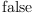 
\label{eq25} \mbox{\rm false} 
