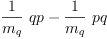
\label{eq99}{{\frac{1}{m_{q}}}\  qp}-{{\frac{1}{m_{q}}}\  pq}
