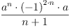 \displaylines{\qdd
\frac{a^{n}\cdot 
      \(-1
      