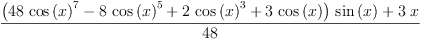 
\label{eq36}\frac{{{\left({{48}\ {{\cos \left({x}\right)}^{7}}}-{8 \ {{\cos \left({x}\right)}^{5}}}+{2 \ {{\cos \left({x}\right)}^{3}}}+{3 \ {\cos \left({x}\right)}}\right)}\ {\sin \left({x}\right)}}+{3 \  x}}{48}