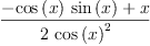 
\label{eq22}\frac{-{{\cos \left({x}\right)}\ {\sin \left({x}\right)}}+ x}{2 \ {{\cos \left({x}\right)}^{2}}}