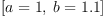 
\label{eq7}\left[{a = 1}, \:{b ={1.1}}\right]