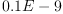 
\label{eq8}0.1 E - 9