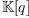 \mathbb K[q]