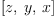 
\label{eq15}\left[ z , \: y , \: x \right]