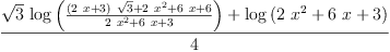 
\label{eq7}\frac{{{\sqrt{3}}\ {\log \left({\frac{{{\left({2 \  x}+ 3 \right)}\ {\sqrt{3}}}+{2 \ {{x}^{2}}}+{6 \  x}+ 6}{{2 \ {{x}^{2}}}+{6 \  x}+ 3}}\right)}}+{\log \left({{2 \ {{x}^{2}}}+{6 \  x}+ 3}\right)}}{4}