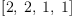 
\label{eq9}\left[ 2, \: 2, \: 1, \: 1 \right]