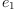 
\label{eq16}e_{1}