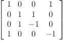 
\label{eq8}\left[ 
\begin{array}{cccc}
1 & 0 & 0 & 1 
\
0 & 1 & 1 & 0 
\
0 & 1 & - 1 & 0 
\
1 & 0 & 0 & - 1 
