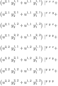
\label{eq107}\begin{array}{@{}l}
\displaystyle
{{\left({{u^{2, \: 1}}\ {y_{2}^{1, \: 1}}}+{{u^{1, \: 1}}\ {y_{1}^{1, \: 1}}}\right)}\ {|_{\ }^{x \  x \  x}}}+ 
\
\
\displaystyle
{{\left({{u^{2, \: 1}}\ {y_{2}^{2, \: 1}}}+{{u^{1, \: 1}}\ {y_{1}^{2, \: 1}}}\right)}\ {|_{\ }^{x \  x \  y}}}+ 
\
\
\displaystyle
{{\left({{u^{2, \: 1}}\ {y_{2}^{1, \: 2}}}+{{u^{1, \: 1}}\ {y_{1}^{1, \: 2}}}\right)}\ {|_{\ }^{x \  y \  x}}}+ 
\
\
\displaystyle
{{\left({{u^{2, \: 1}}\ {y_{2}^{2, \: 2}}}+{{u^{1, \: 1}}\ {y_{1}^{2, \: 2}}}\right)}\ {|_{\ }^{x \  y \  y}}}+ 
\
\
\displaystyle
{{\left({{u^{2, \: 2}}\ {y_{2}^{1, \: 1}}}+{{u^{1, \: 2}}\ {y_{1}^{1, \: 1}}}\right)}\ {|_{\ }^{y \  x \  x}}}+ 
\
\
\displaystyle
{{\left({{u^{2, \: 2}}\ {y_{2}^{2, \: 1}}}+{{u^{1, \: 2}}\ {y_{1}^{2, \: 1}}}\right)}\ {|_{\ }^{y \  x \  y}}}+ 
\
\
\displaystyle
{{\left({{u^{2, \: 2}}\ {y_{2}^{1, \: 2}}}+{{u^{1, \: 2}}\ {y_{1}^{1, \: 2}}}\right)}\ {|_{\ }^{y \  y \  x}}}+ 
\
\
\displaystyle
{{\left({{u^{2, \: 2}}\ {y_{2}^{2, \: 2}}}+{{u^{1, \: 2}}\ {y_{1}^{2, \: 2}}}\right)}\ {|_{\ }^{y \  y \  y}}}
