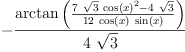 
\label{eq18}-{\frac{\arctan \left({\frac{{7 \ {\sqrt{3}}\ {{\cos \left({x}\right)}^{2}}}-{4 \ {\sqrt{3}}}}{{12}\ {\cos \left({x}\right)}\ {\sin \left({x}\right)}}}\right)}{4 \ {\sqrt{3}}}}