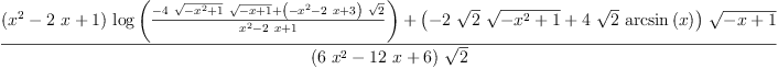 
\label{eq57}\frac{{{\left({{x}^{2}}-{2 \  x}+ 1 \right)}\ {\log \left({\frac{-{4 \ {\sqrt{-{{x}^{2}}+ 1}}\ {\sqrt{- x + 1}}}+{{\left(-{{x}^{2}}-{2 \  x}+ 3 \right)}\ {\sqrt{2}}}}{{{x}^{2}}-{2 \  x}+ 1}}\right)}}+{{\left(-{2 \ {\sqrt{2}}\ {\sqrt{-{{x}^{2}}+ 1}}}+{4 \ {\sqrt{2}}\ {\arcsin \left({x}\right)}}\right)}\ {\sqrt{- x + 1}}}}{{\left({6 \ {{x}^{2}}}-{{12}\  x}+ 6 \right)}\ {\sqrt{2}}}
