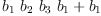 
\label{eq31}{{b_{1}}\ {b_{2}}\ {b_{3}}\ {b_{1}}}+{b_{1}}