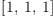 
\label{eq1}\left[ 1, \: 1, \: 1 \right]