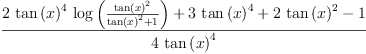 
\label{eq13}\frac{{2 \ {{\tan \left({x}\right)}^{4}}\ {\log \left({\frac{{\tan \left({x}\right)}^{2}}{{{\tan \left({x}\right)}^{2}}+ 1}}\right)}}+{3 \ {{\tan \left({x}\right)}^{4}}}+{2 \ {{\tan \left({x}\right)}^{2}}}- 1}{4 \ {{\tan \left({x}\right)}^{4}}}