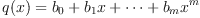 q(x)=b_0+b_1x+\dots+b_mx^m