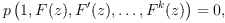 
\label{eq8}
    p\left(1, F(z), F^\prime(z),\dots,F^{k}(z)\right)=0,
