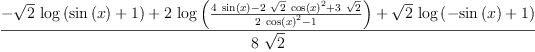
\label{eq53}\frac{-{{\sqrt{2}}\ {\log \left({{\sin \left({x}\right)}+ 1}\right)}}+{2 \ {\log \left({\frac{{4 \ {\sin \left({x}\right)}}-{2 \ {\sqrt{2}}\ {{\cos \left({x}\right)}^{2}}}+{3 \ {\sqrt{2}}}}{{2 \ {{\cos \left({x}\right)}^{2}}}- 1}}\right)}}+{{\sqrt{2}}\ {\log \left({-{\sin \left({x}\right)}+ 1}\right)}}}{8 \ {\sqrt{2}}}