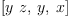 
\label{eq16}\left[{y \  z}, \: y , \: x \right]