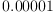 
\label{eq44}0.00001