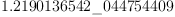 
\label{eq2}1.2190136542 \<u> 044754409
