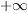 
\label{eq28}+ \infty