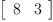 
\label{eq2}\left[ 
\begin{array}{cc}
8 & 3 

