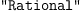
\label{eq20}\verb#"Rational"#