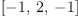 
\label{eq8}\left[ - 1, \: 2, \: - 1 \right]