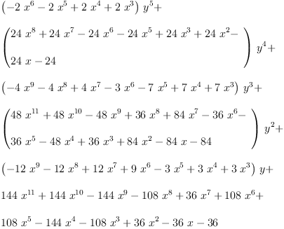 
\label{eq1}\begin{array}{@{}l}
\displaystyle
{{\left(-{2 \ {{x}^{6}}}-{2 \ {{x}^{5}}}+{2 \ {{x}^{4}}}+{2 \ {{x}^{3}}}\right)}\ {{y}^{5}}}+ 
\
\
\displaystyle
{{\left({
\begin{array}{@{}l}
\displaystyle
{{24}\ {{x}^{8}}}+{{24}\ {{x}^{7}}}-{{24}\ {{x}^{6}}}-{{24}\ {{x}^{5}}}+{{24}\ {{x}^{3}}}+{{24}\ {{x}^{2}}}- 
\
\
\displaystyle
{{24}\  x}-{24}

