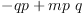 
\label{eq65}- qp +{mp \  q}